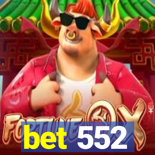 bet 552